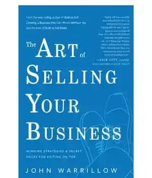 دانلود کتاب The Art of Selling Your Business: Winning Strategies & Secret Hacks for Exiting on Top – هنر فروش…