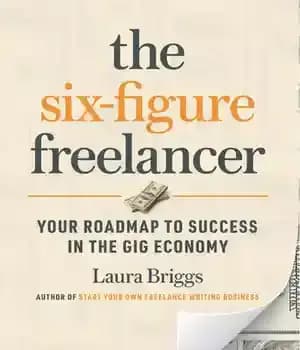 دانلود کتاب The Six-Figure Freelancer: Your Roadmap to Success in the Gig Economy – فریلنسر شش رقمی: نقشه راه شما…