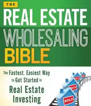 دانلود کتاب The Real Estate Wholesaling Bible: The Fastest, Easiest Way to Get Started in Real Estate Investing – کتاب…