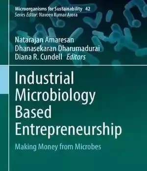 دانلود کتاب Industrial Microbiology Based Entrepreneurship: Making Money from Microbes – کارآفرینی مبتنی بر میکروبیولوژی صنعتی: کسب درآمد از میکروب…