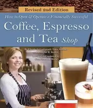 دانلود کتاب How to Open a Financially Successful Coffee, Espresso & Tea Shop – چگونه یک قهوه‌فروشی، اسپرسو و چای‌فروشی…