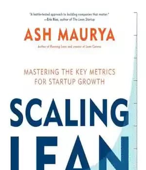 دانلود کتاب Scaling lean: mastering the key metrics for startup growth – Scaling Lean: تسلط بر معیارهای کلیدی برای رشد…