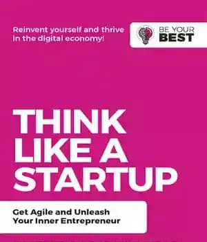 دانلود کتاب Think Like a Startup: Get Agile and Unleash Your Inner Entrepreneur – مانند یک استارتاپ فکر کنید: چابک…