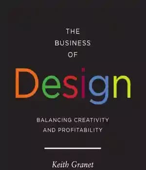 دانلود کتاب The Business of Design: Balancing Creativity and Profitability – تجارت طراحی: ایجاد تعادل بین خلاقیت و سودآوری