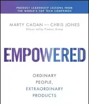 دانلود کتاب Empowered: Ordinary People, Extraordinary Products – توانمند: افراد معمولی، محصولات فوق العاده