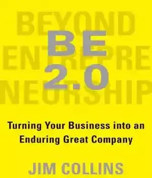 دانلود کتاب Beyond Entrepreneurship BE 2.0: Turning Your Business Into an Enduring Great Company – فراتر از کارآفرینی BE 2.0:…
