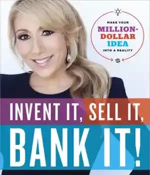 دانلود کتاب Invent it, sell it, bank it!: make your million-dollar idea into a reality – آن را اختراع کنید،…