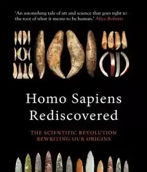 دانلود کتاب Homo Sapiens Rediscovered: The Scientific Revolution Rewriting Our Origins – هومو ساپینس دوباره کشف شد: انقلاب علمی که…