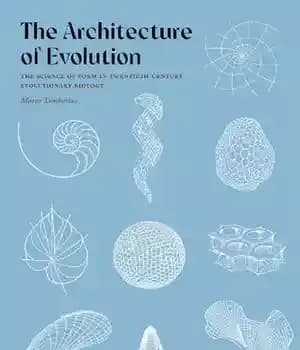 دانلود کتاب The Architecture of Evolution: The Science of Form in Twentieth-Century Evolutionary Biology – معماری تکامل: علم شکل در…