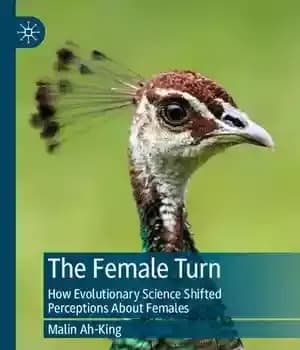 دانلود کتاب The Female Turn: How Evolutionary Science Shifted Perceptions About Females – چرخش زنان: چگونه علم تکاملی تصورات را…