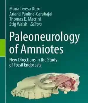 دانلود کتاب Paleoneurology of Amniotes: New Directions in the Study of Fossil Endocasts – پالئونورولوژی آمنیوت ها: جهت گیری های…