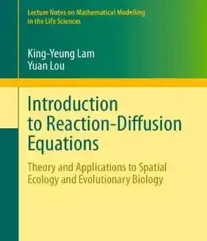 دانلود کتاب Introduction to Reaction-Diffusion Equations: Theory and Applications to Spatial Ecology and Evolutionary Biology – مقدمه ای بر معادلات…