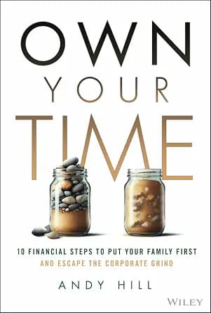 و دانلود نسخه کامل کتاب زبان اصلی Own Your Time: 10 Financial Steps to Put Your Family First and Escape the Corporate Grind | دانلود کتاب خارجی
