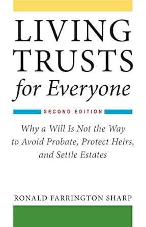 و دانلود نسخه کامل کتاب زبان اصلی Living Trusts for Everyone: Why a Will Is Not the Way to Avoid Probate, Protect Heirs, and Settle Estates (Second Edition) | دانلود کتاب خارجی