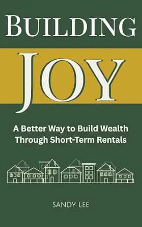 و دانلود نسخه کامل کتاب زبان اصلی Building Joy: A Better Way to Build Wealth Through Short-Term Rentals | دانلود کتاب خارجی