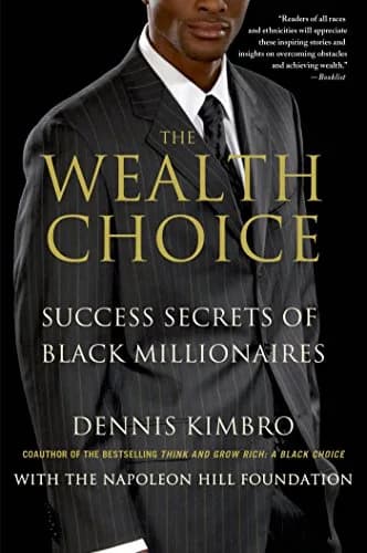 و دانلود نسخه کامل کتاب زبان اصلی The Wealth Choice: Success Secrets of Black Millionaires Kindle Edition | دانلود کتاب خارجی