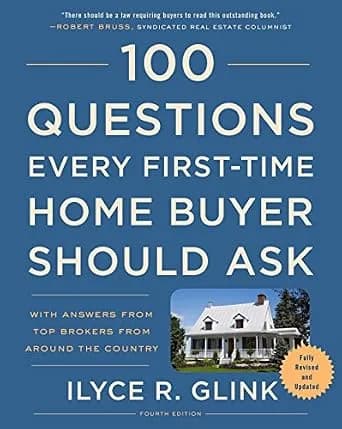 و دانلود نسخه کامل کتاب زبان اصلی 100 Questions Every First-Time Home Buyer Should Ask, Fourth Edition: With Answers from Top Brokers from Around the Country | دانلود کتاب خارجی
