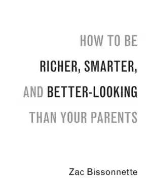 دانلود کتاب How to be richer, smarter, and better-looking than your parents – چگونه از والدین خود ثروتمندتر، باهوش تر…