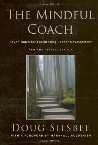 کتاب The Mindful Coach: Seven Roles for Facilitating Leader Development نسخه کامل