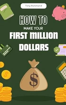 و دانلود نسخه کامل کتاب زبان اصلی How to Make Your First Million Dollars: A Step-by-Step Guide (How To Finance) | دانلود کتاب خارجی