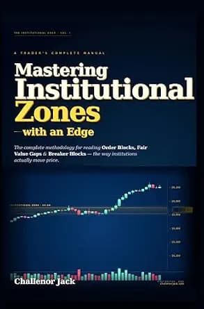و دانلود نسخه کامل کتاب زبان اصلی Mastering Institutional Zones: Futures Trading Strategy Using Order Flow, Smart Money Concepts, and Price Action (NQ, ES & Stocks) | دانلود کتاب خارجی