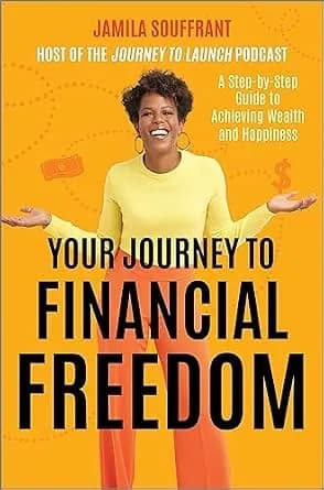 و دانلود نسخه کامل کتاب زبان اصلی Your Journey to Financial Freedom: A Step-by-Step Guide to Achieving Wealth and Happiness—Navigate the Complexities of Personal Finance and Debt Management to At