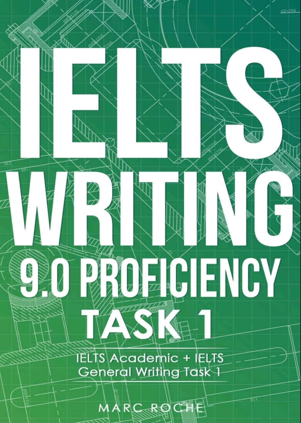 کتاب IELTS Writing 9.0 Proficiency Task 1 (تسلط ۹.۰ بر رایتینگ آیلتس تسک ۱) | نسخه PDF انگلیسی