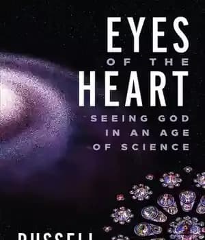 دانلود کتاب Eyes of the Heart: Seeing God in an Age of Science – چشم دل: دیدن خدا در عصر…