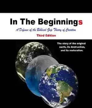 دانلود کتاب In The Beginnings: A Defense of the Biblical Gap Theory of Creation – در آغاز: دفاع از شکاف…