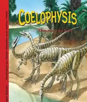 دانلود کتاب Coelophysis and Other Dinosaurs of the South – کوئلوفیز و سایر دایناسورهای جنوب