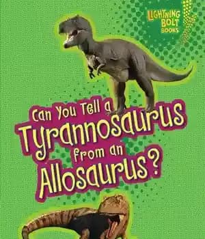 دانلود کتاب Can You Tell a Tyrannosaurus from an Allosaurus? – آیا می توانید تیرانوزاروس را از آلوزاروس تشخیص دهید؟