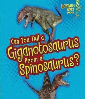 دانلود کتاب Can You Tell a Giganotosaurus from a Spinosaurus? – آیا می توانید ژیگانوتوزاروس را از اسپینوزاروس تشخیص دهید؟