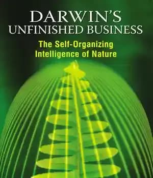 دانلود کتاب Darwin’s Unfinished Business: The Self-Organizing Intelligence of Nature – کار ناتمام داروین: هوش خودسازمانده طبیعت