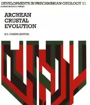 دانلود کتاب Archean Crustal Evolution – تکامل پوسته باستان