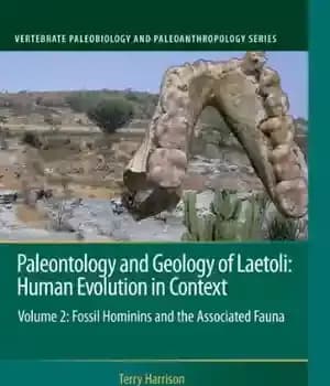 دانلود کتاب Paleontology and Geology of Laetoli: Human Evolution in Context: Volume 2: Fossil Hominins and the Associated Fauna –…