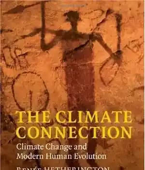 دانلود کتاب The Climate Connection: Climate Change and Modern Human Evolution – ارتباط آب و هوا: تغییر آب و هوا…