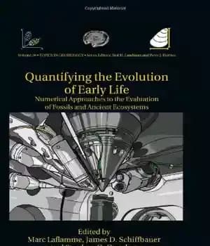 دانلود کتاب Quantifying the Evolution of Early Life: Numerical Approaches to the Evaluation of Fossils and Ancient Ecosystems – کمی…