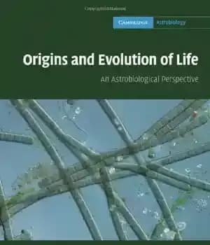 دانلود کتاب Origins and Evolution of Life: An Astrobiological Perspective – خاستگاه و تکامل حیات: دیدگاه اختربیولوژیکی