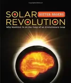دانلود کتاب Solar Revolution: Why Mankind Is on the Cusp of an Evolutionary Leap – انقلاب خورشیدی: چرا بشر در…