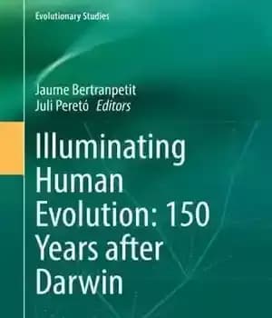 دانلود کتاب Illuminating Human Evolution: 150 Years after Darwin – تکامل انسان روشنگر: 150 سال پس از داروین