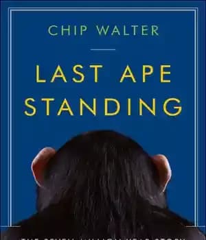 دانلود کتاب Last Ape Standing: The Seven-Million-Year Story of How and Why We Survived – آخرین میمون ایستاده: داستان هفت…