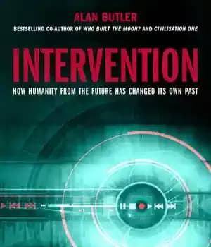دانلود کتاب Intervention: How Humanity from the Future Has Changed Its Own Past – مداخله: چگونه بشریت از آینده گذشته…