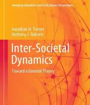 دانلود کتاب Inter-Societal Dynamics: Toward a General Theory – پویایی بین اجتماعی: به سوی یک نظریه عمومی