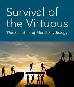 دانلود کتاب Survival of the Virtuous: The Evolution of Moral Psychology – بقای نیکوکاران: تکامل روانشناسی اخلاقی