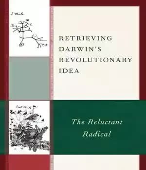 دانلود کتاب Retrieving Darwin’s Revolutionary Idea: The Reluctant Radical – بازیابی ایده انقلابی داروین: رادیکال بی میل