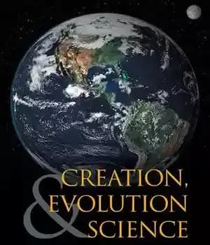 دانلود کتاب Creation, Evolution & Science: A Collection of 30 Scientific Articles Answering Frequently Asked Questions During Debates on Creation…