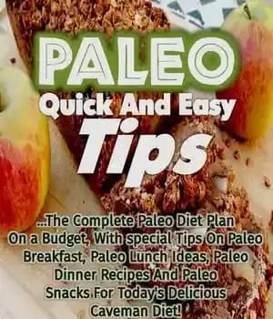 دانلود کتاب Paleo Quick and Easy Tips: The Complete Paleo Diet Plan On a Budget, With special Tips On Paleo…