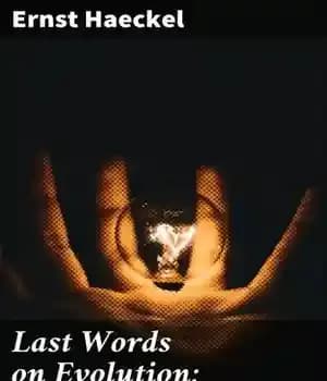 دانلود کتاب Last Words on Evolution: A Popular Retrospect and Summary – آخرین سخنان در مورد تکامل: نگاهی به گذشته…