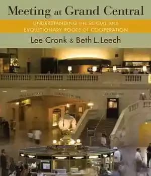 دانلود کتاب Meeting at Grand Central: Understanding the Social and Evolutionary Roots of Cooperation – نشست در Grand Central: درک…