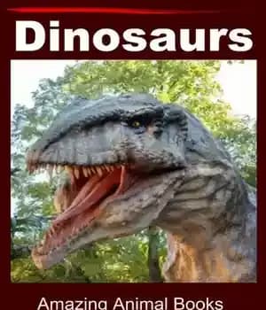 دانلود کتاب Dinosaurs: For Kids–Amazing Animal Books for Young Readers – دایناسورها: برای بچه ها – کتاب های شگفت انگیز…